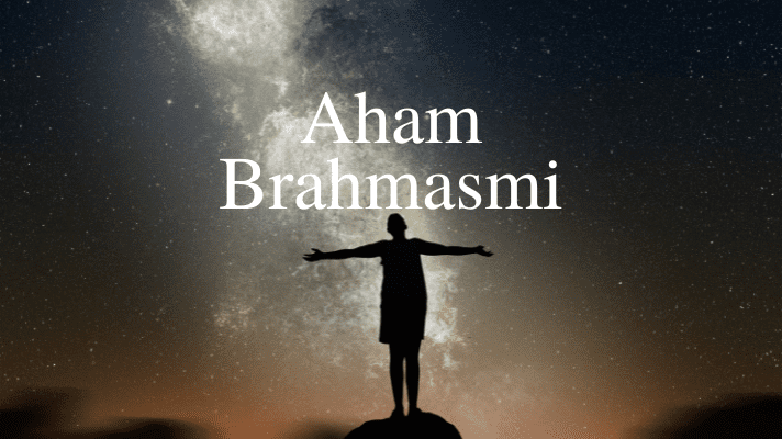 Monday Mantra ~ Aham Brahmasmi