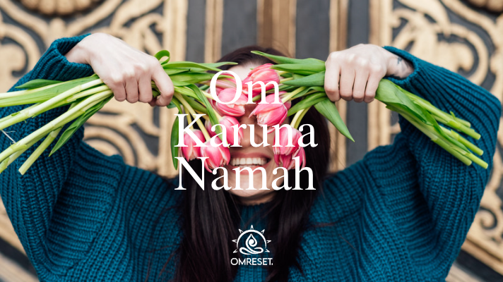 Monday Mantra ~ Om Karuna Namah